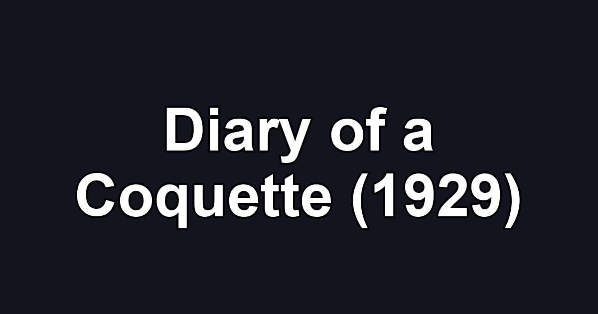 Diary of a Coquette (1929)