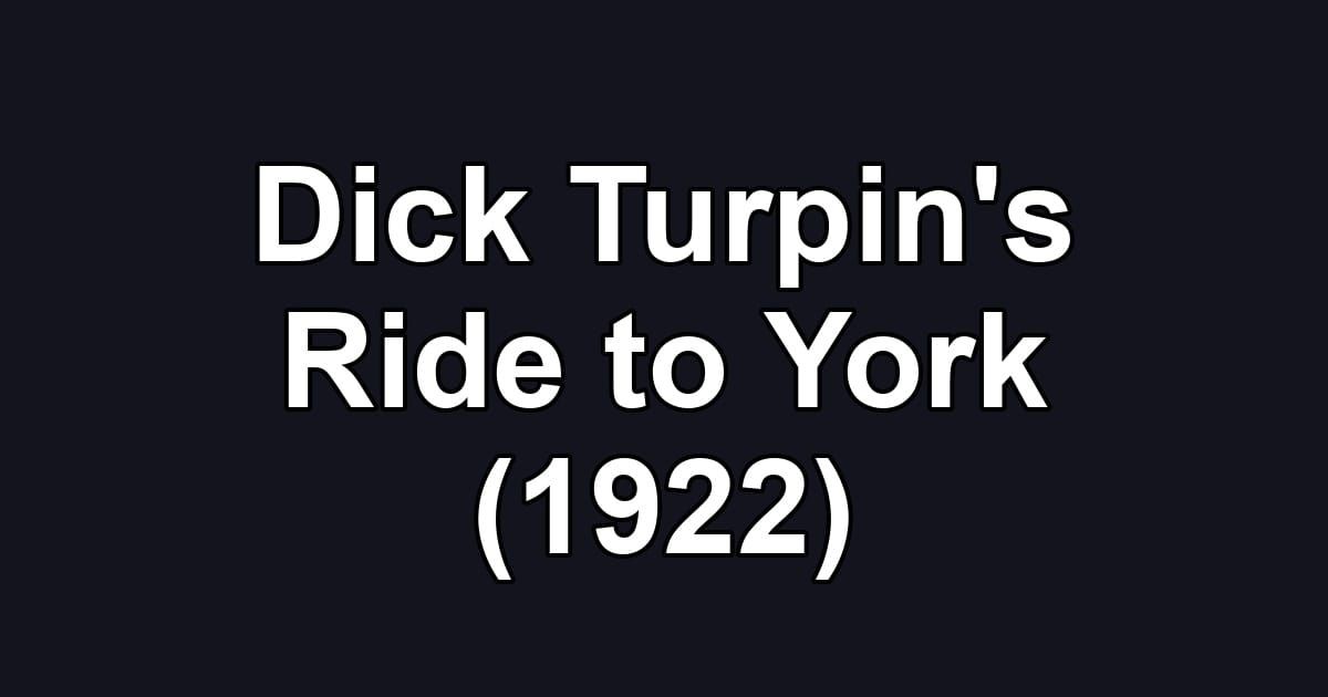 Dick Turpin's Ride to York (1922)