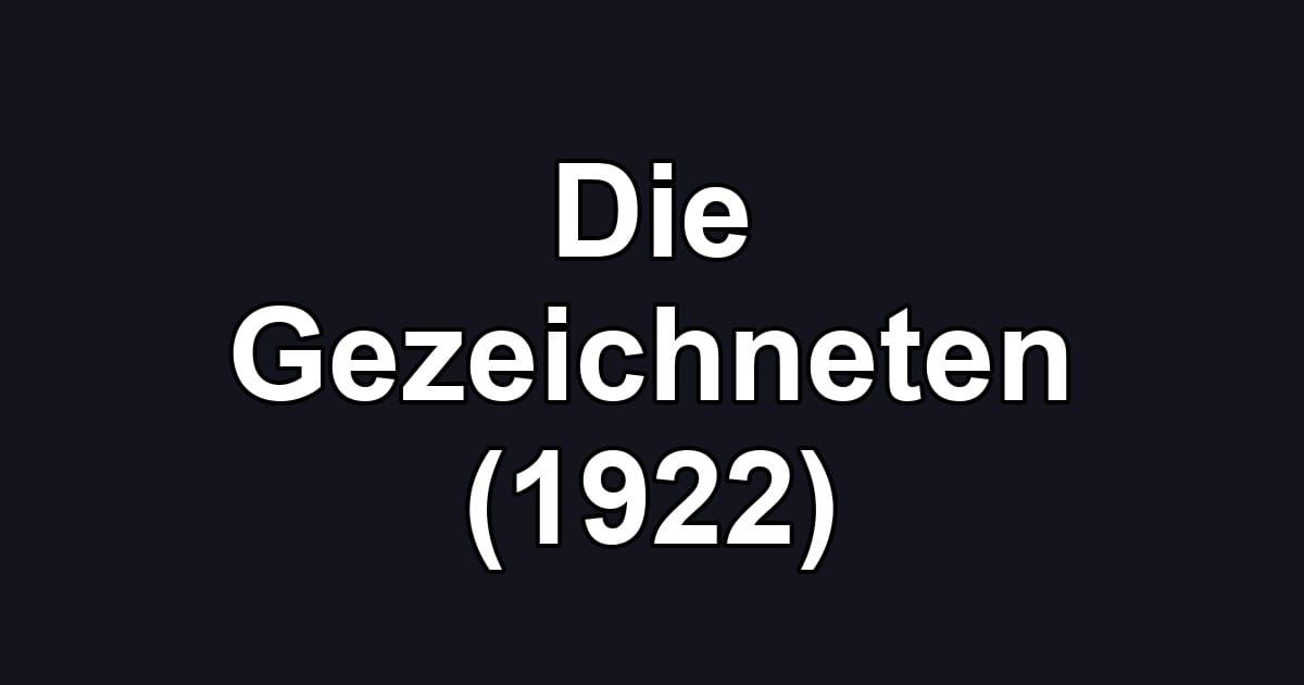 Die Gezeichneten (1922)