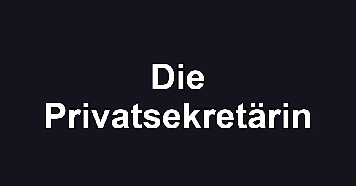 Die Privatsekretärin