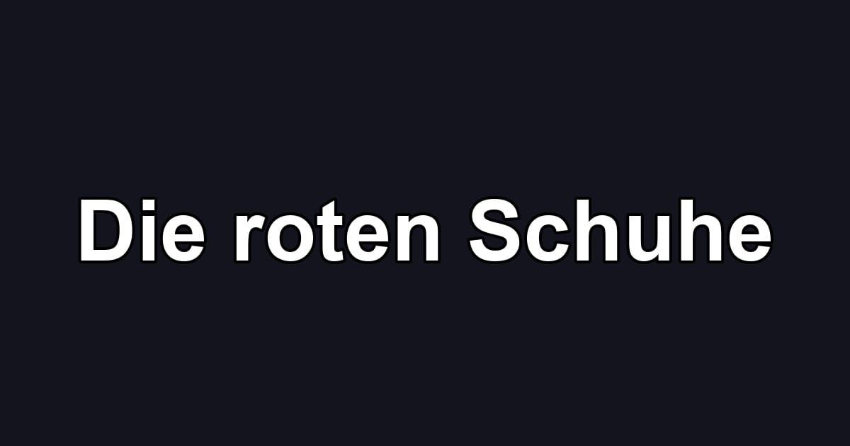 Die roten Schuhe