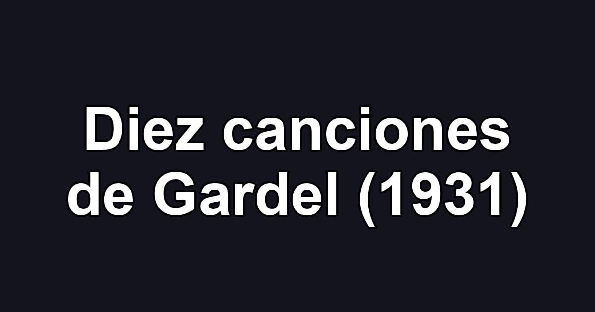 Diez canciones de Gardel (1931)
