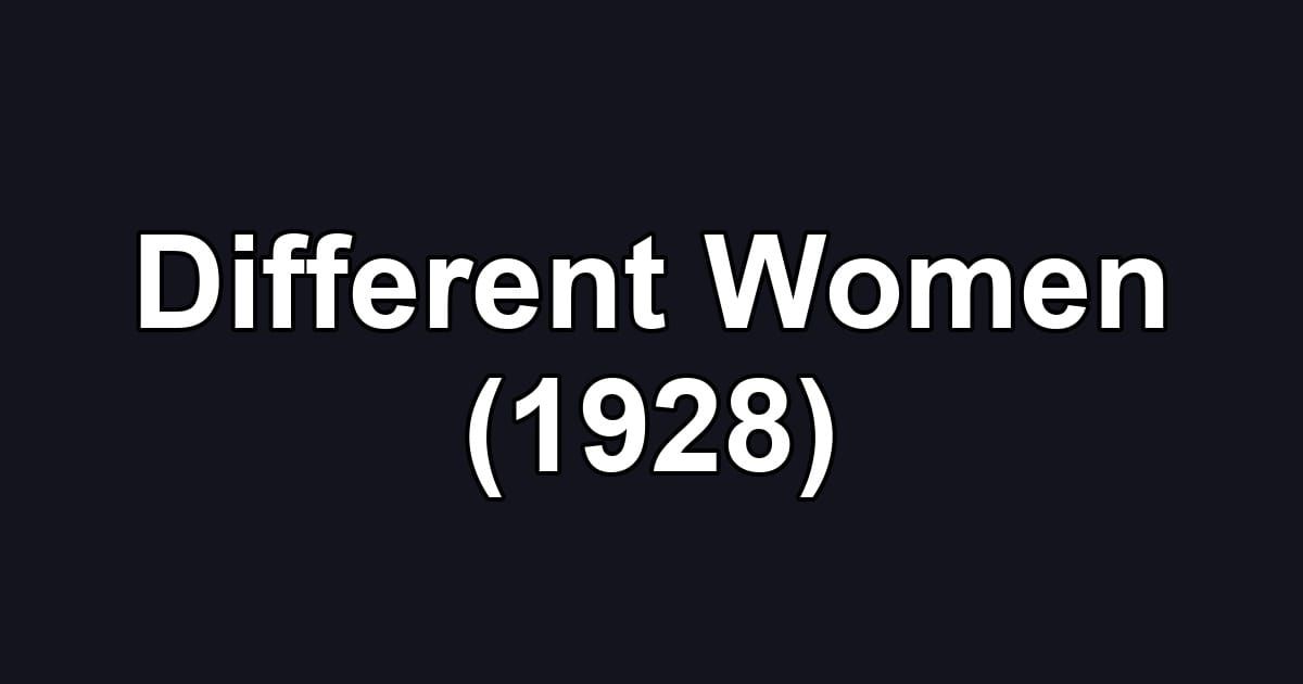 Different Women (1928)