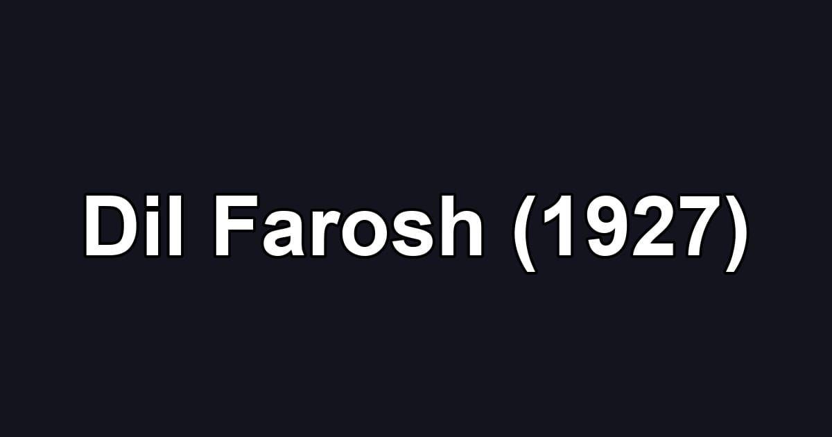 Dil Farosh (1927)