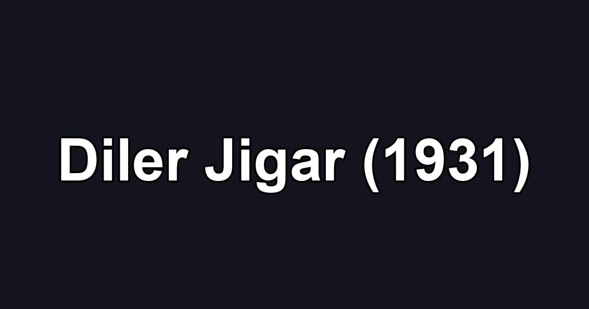 Diler Jigar (1931)