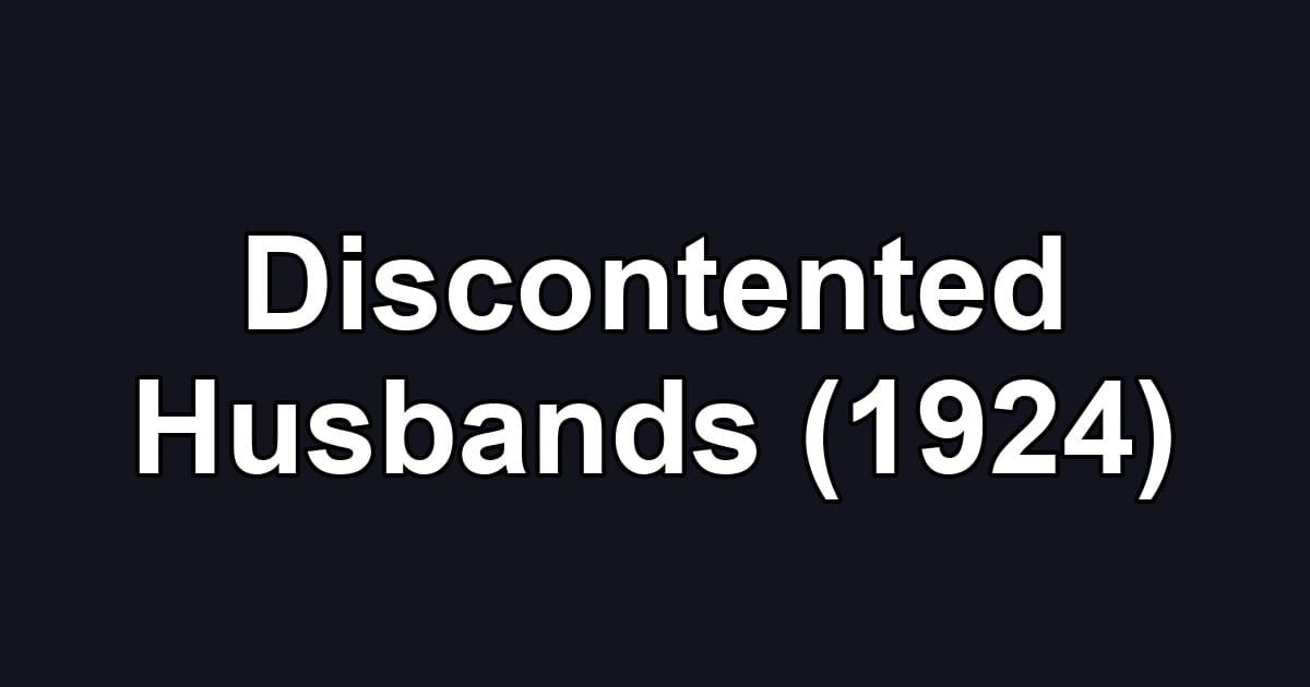 Discontented Husbands (1924)