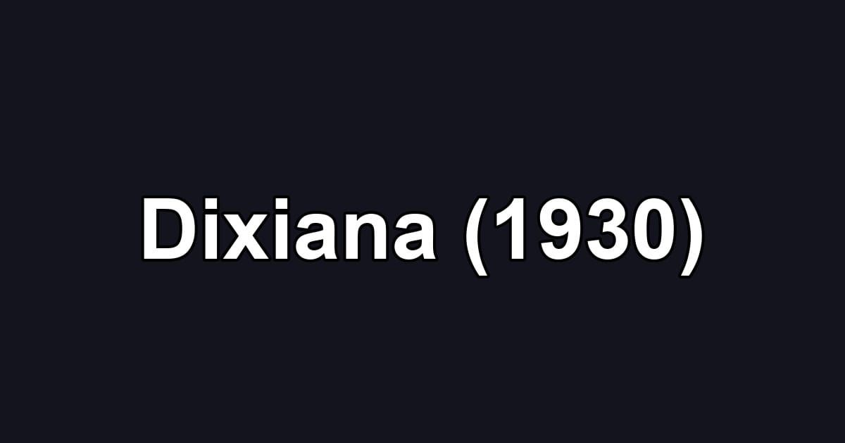Dixiana (1930)