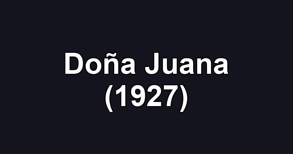 Doña Juana (1927)
