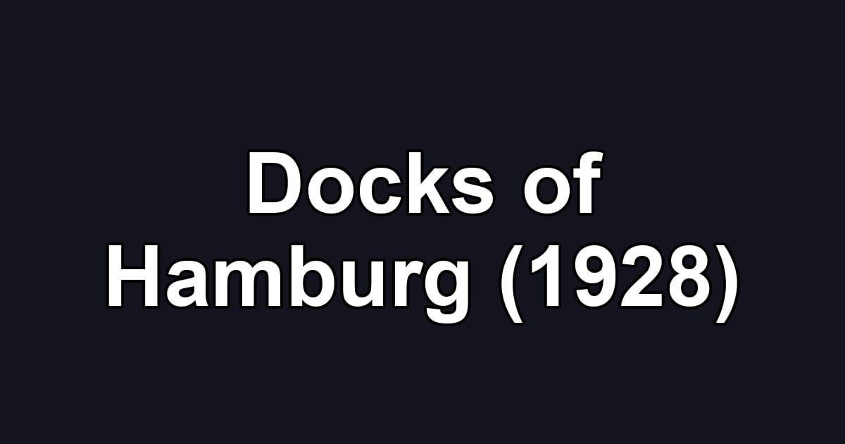 Docks of Hamburg (1928)