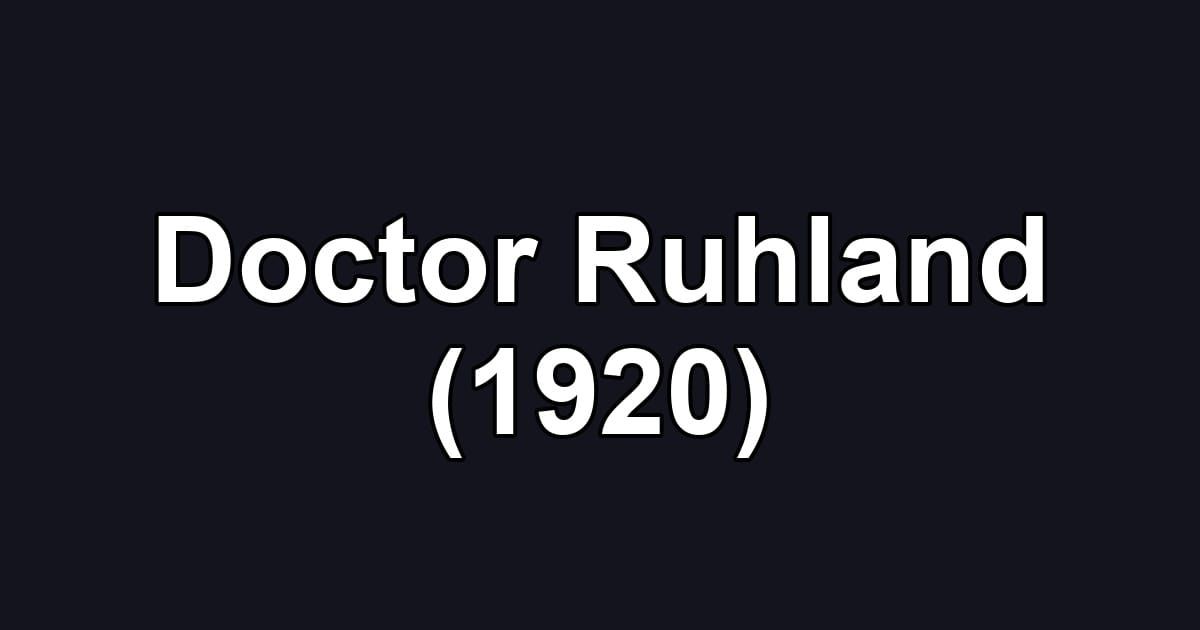 Doctor Ruhland (1920)