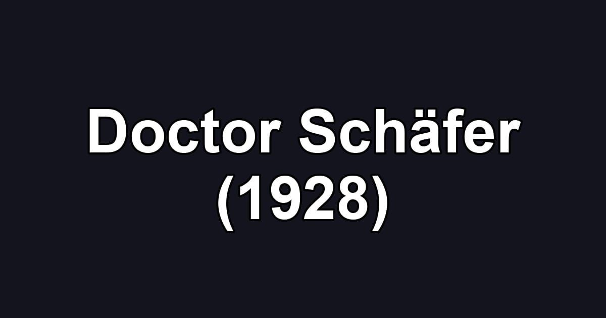 Doctor Schäfer (1928)