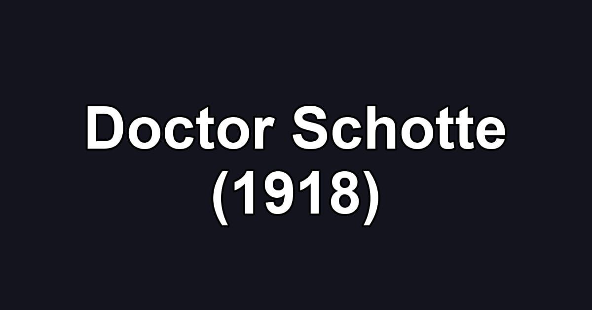 Doctor Schotte (1918)