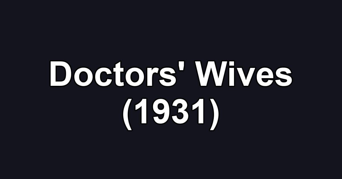 Doctors' Wives (1931)