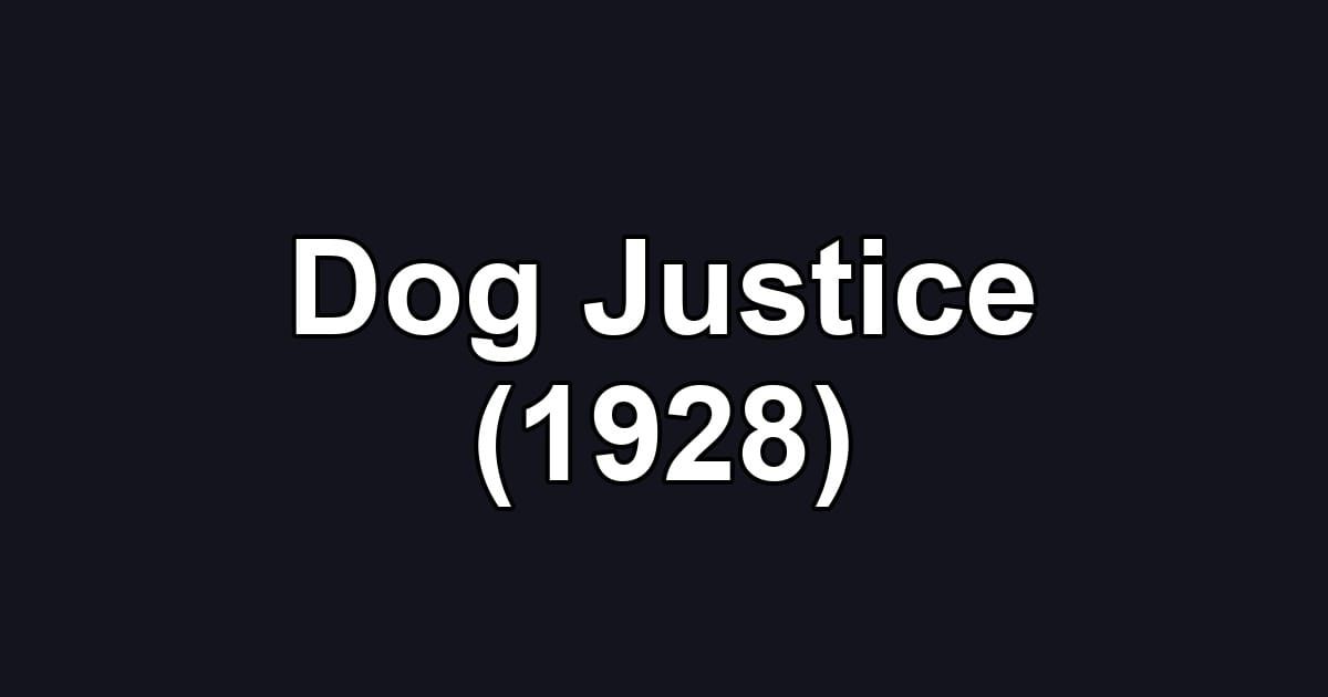 Dog Justice (1928)