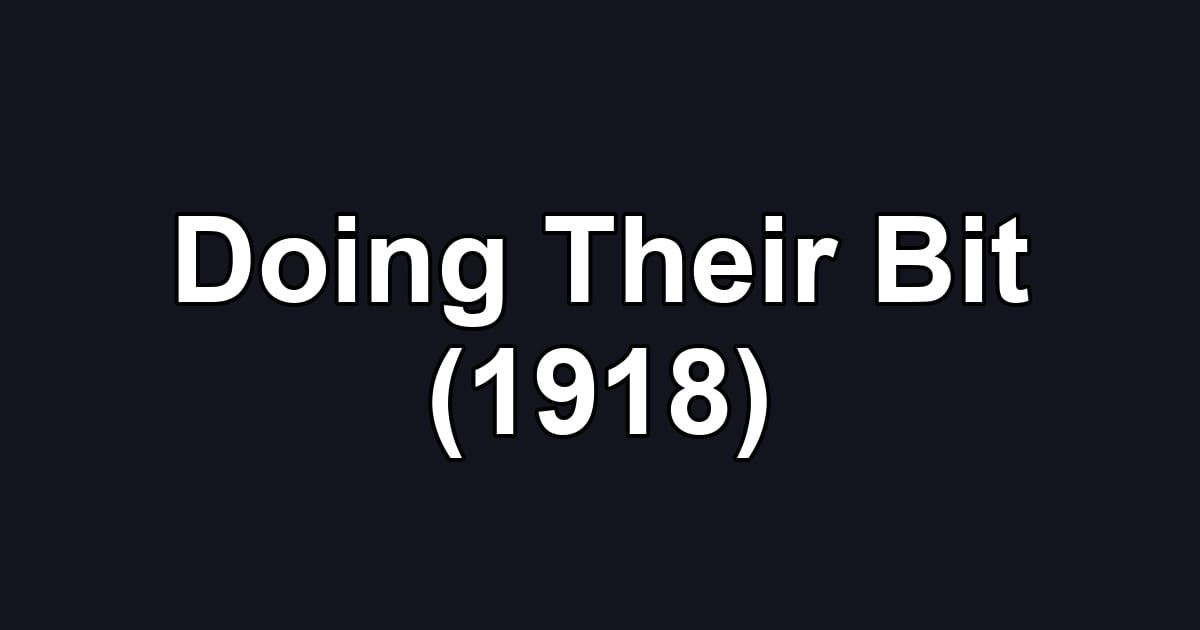 Doing Their Bit (1918)