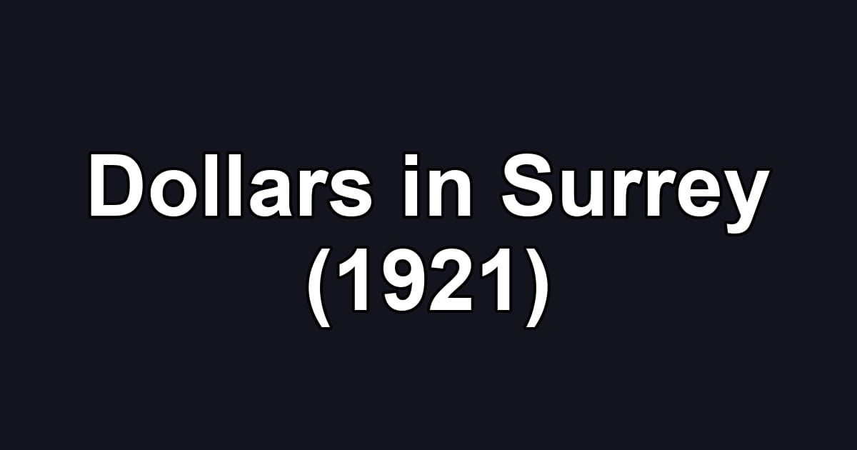 Dollars in Surrey (1921)