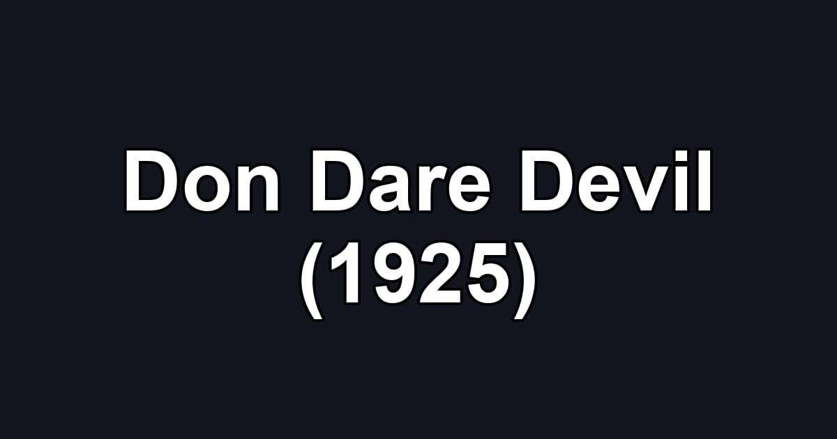 Don Dare Devil (1925)