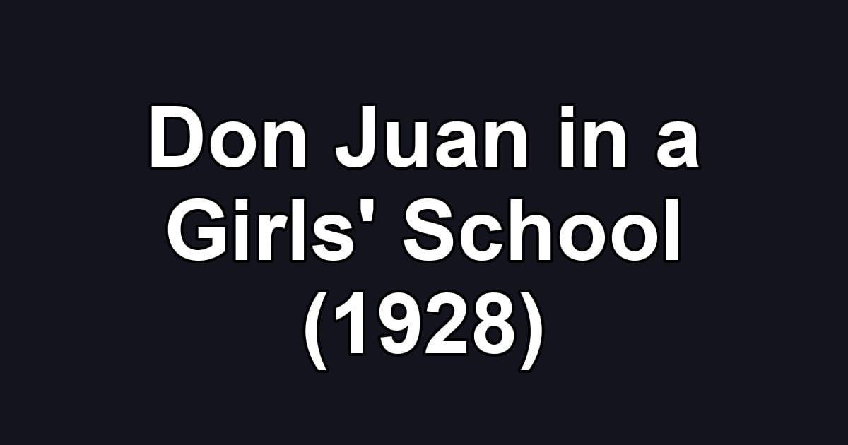 Don Juan in a Girls' School (1928)