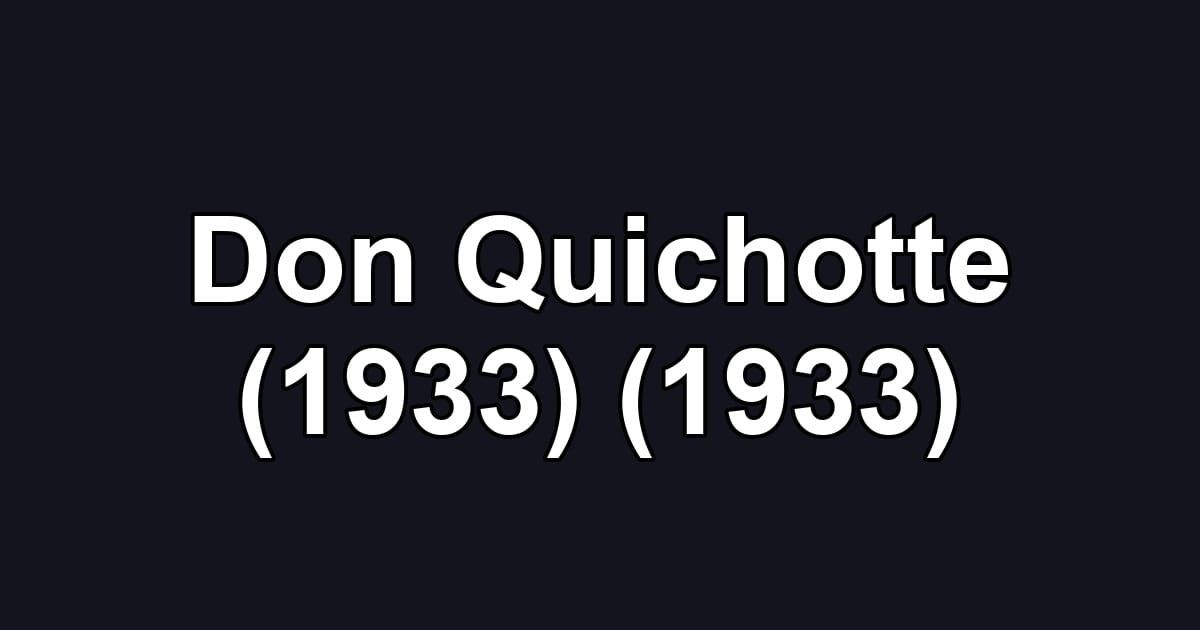 Don Quichotte (1933) (1933)