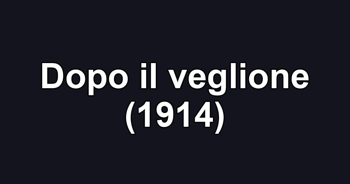 Dopo il veglione (1914)