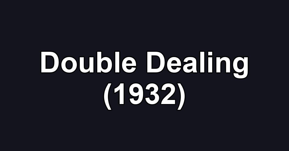 Double Dealing (1932)