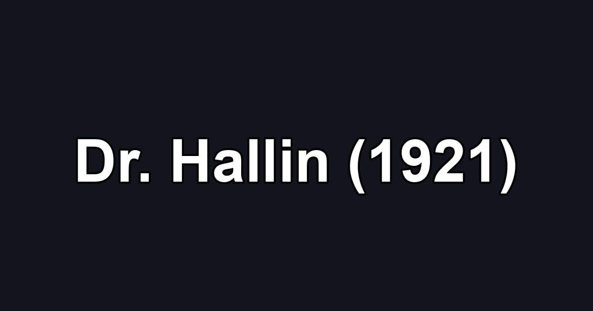 Dr. Hallin (1921)