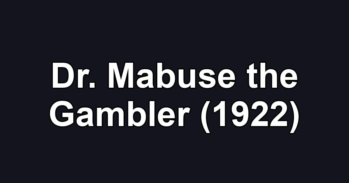 Dr. Mabuse the Gambler (1922)