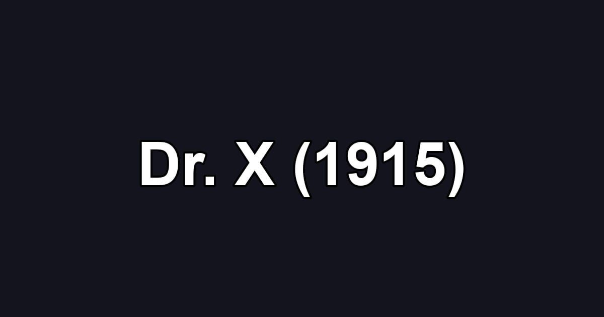 Dr. X (1915)