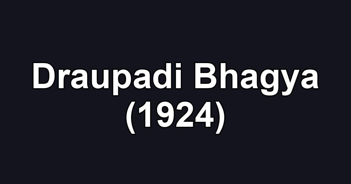 Draupadi Bhagya (1924)