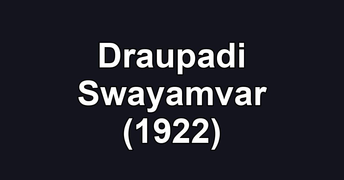 Draupadi Swayamvar (1922)
