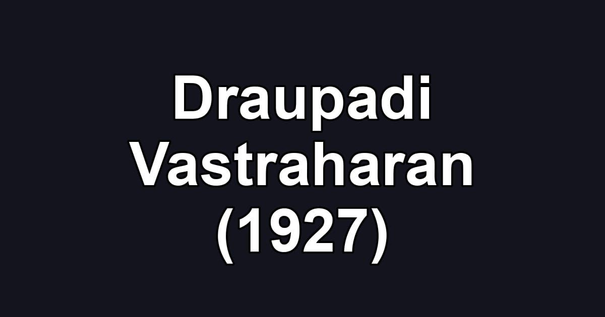 Draupadi Vastraharan (1927)