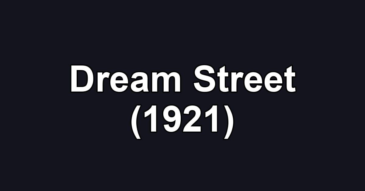 Dream Street (1921)