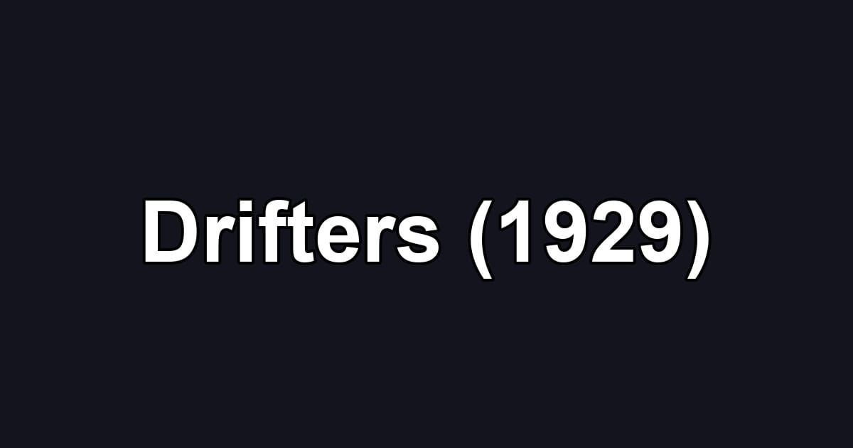 Drifters (1929)