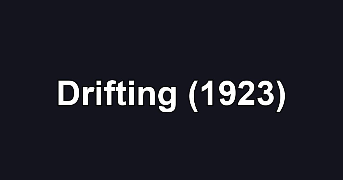 Drifting (1923)