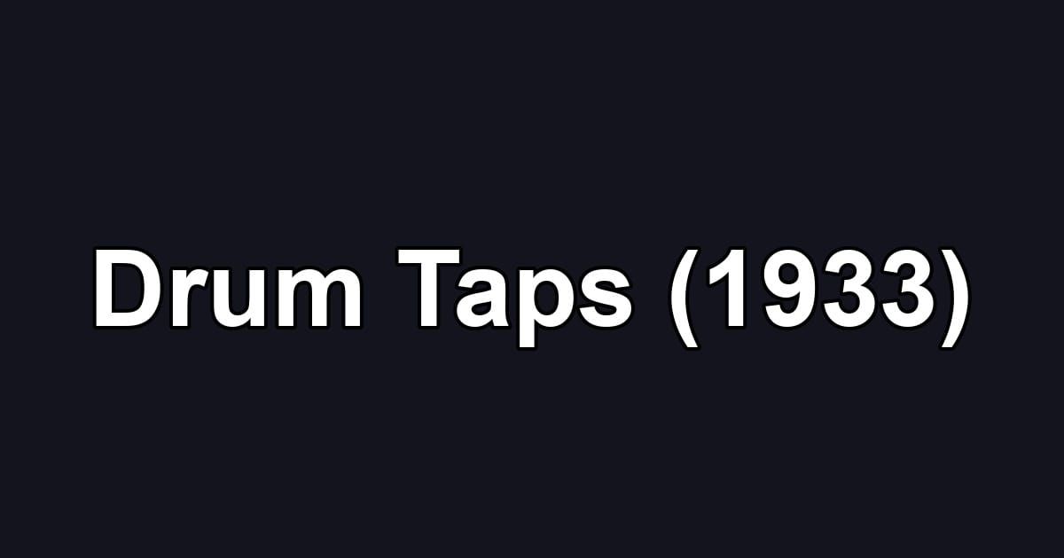 Drum Taps (1933)