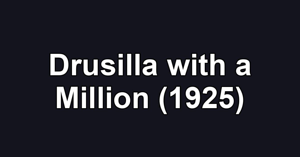 Drusilla with a Million (1925)