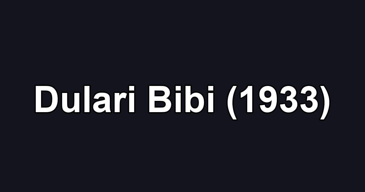 Dulari Bibi (1933)