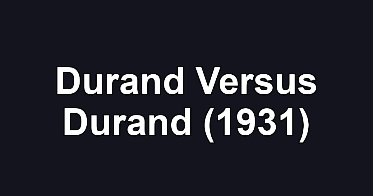 Durand Versus Durand (1931)