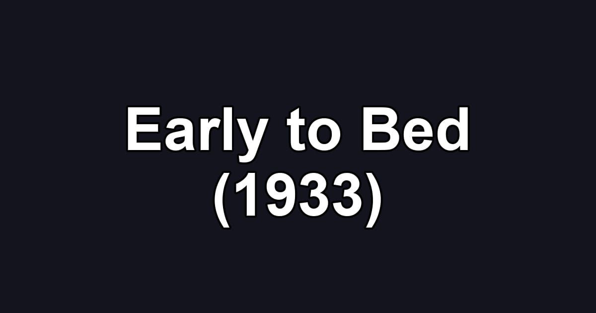 Early to Bed (1933)