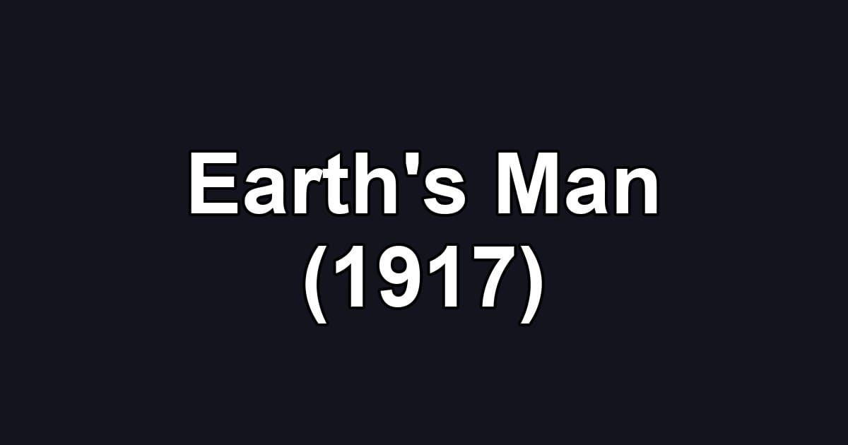 Earth's Man (1917)