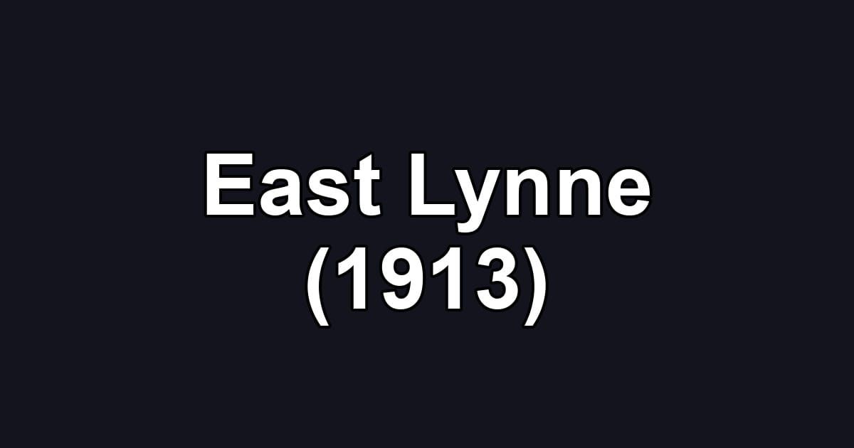 East Lynne (1913)