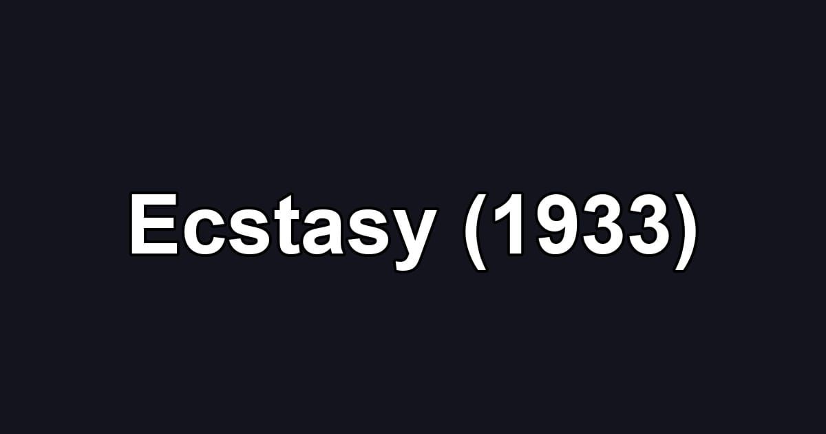 Ecstasy (1933)