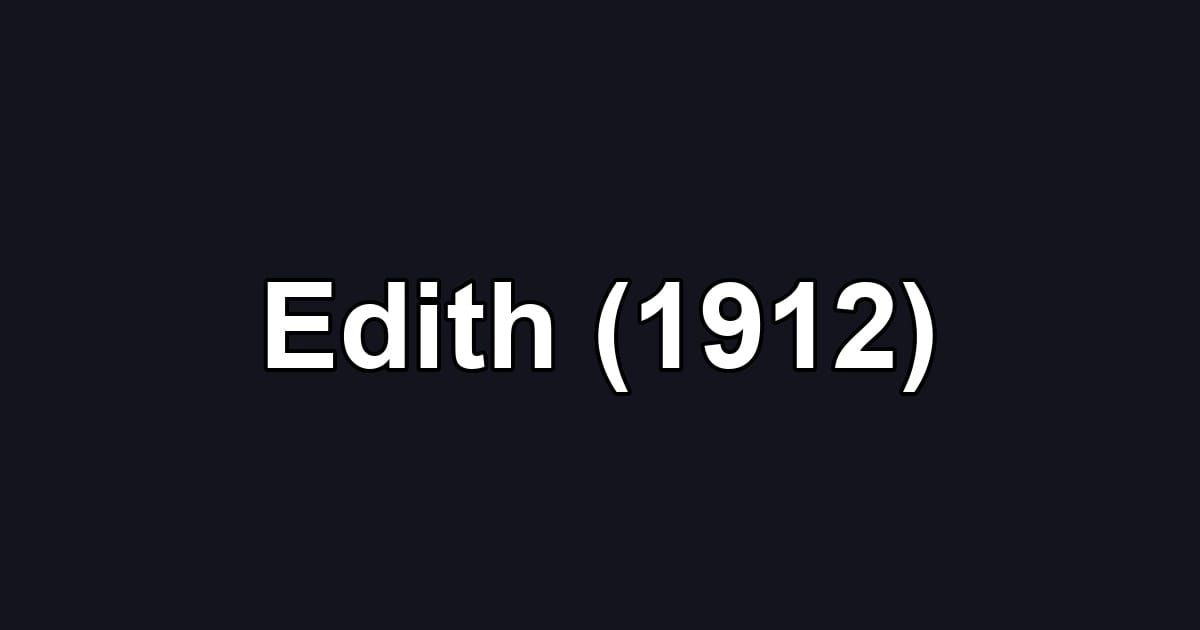 Edith (1912)