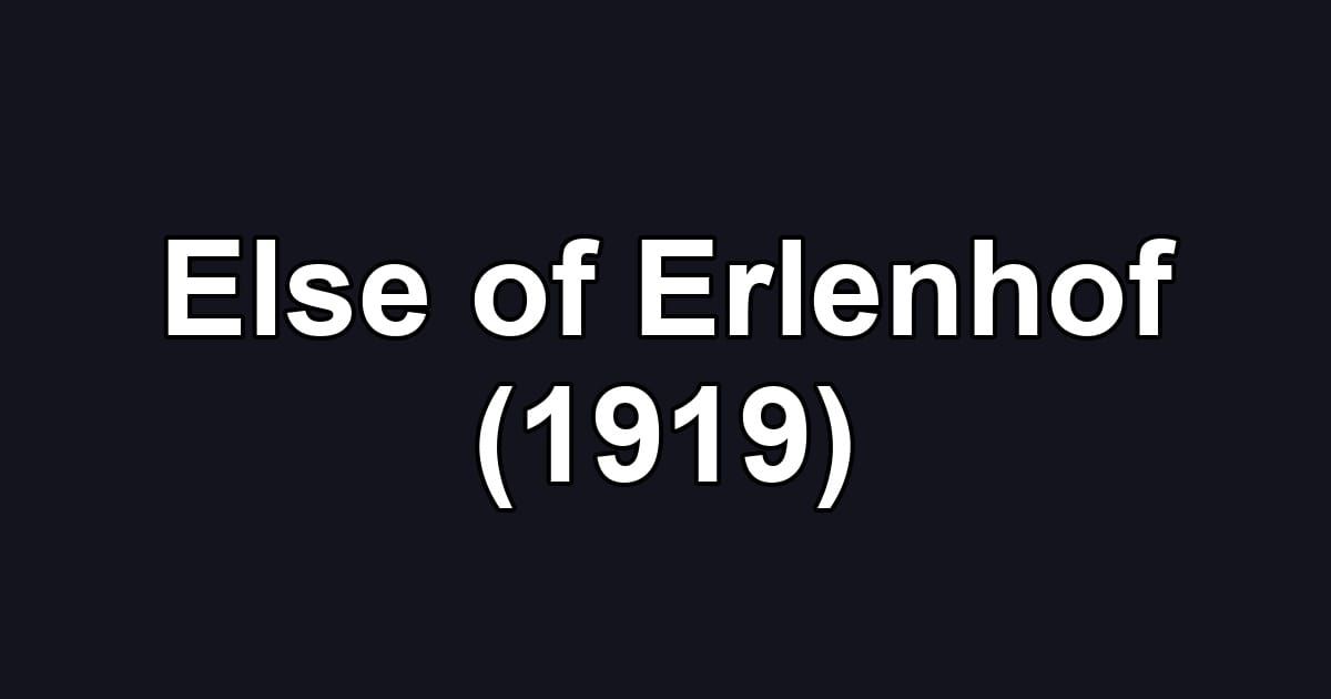Else of Erlenhof (1919)