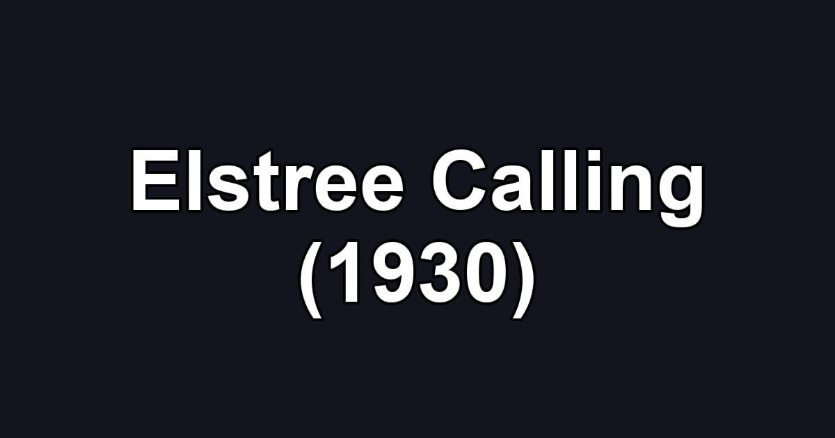 Elstree Calling (1930)