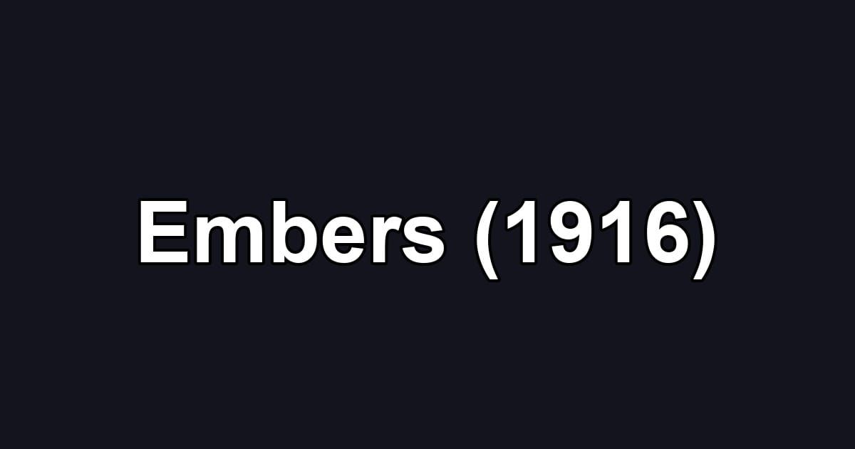 Embers (1916)