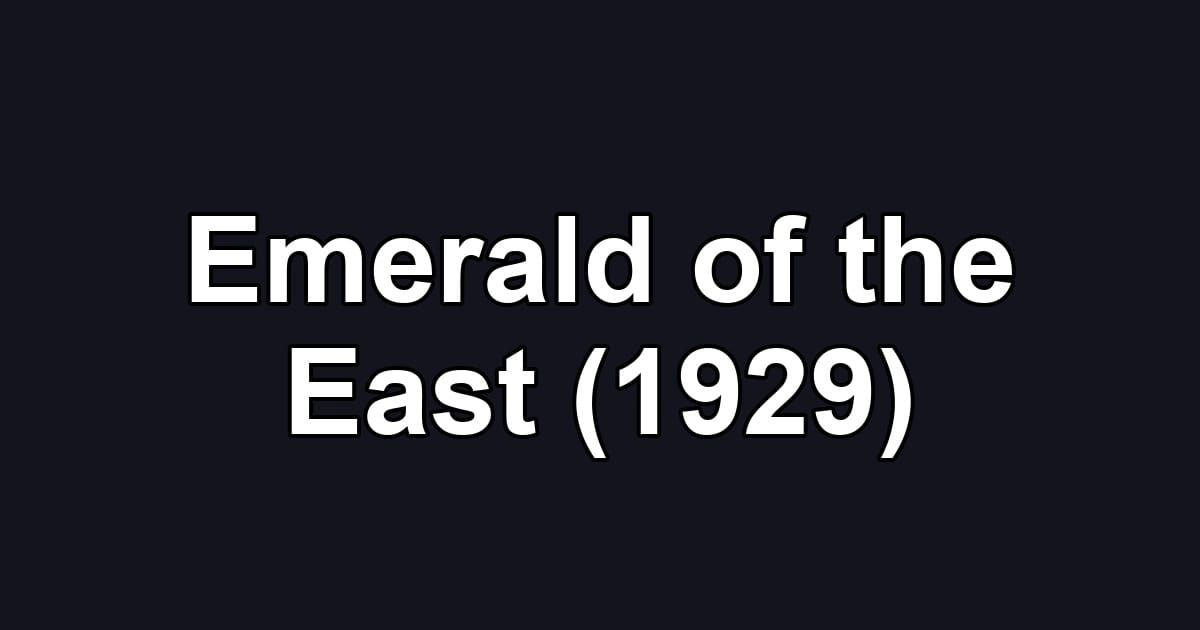 Emerald of the East (1929)