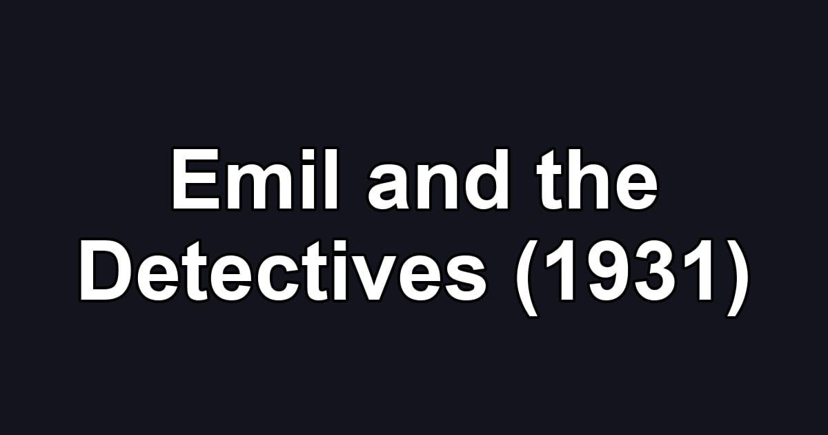 Emil and the Detectives (1931)