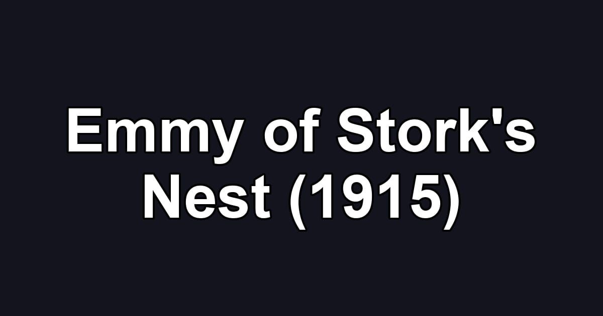 Emmy of Stork's Nest (1915)