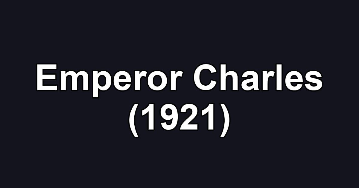 Emperor Charles (1921)